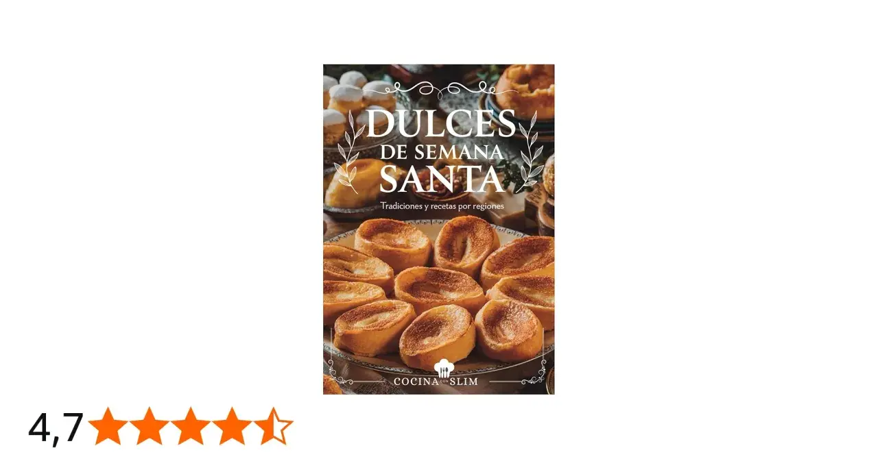 Dulces de Semana Santa: tradiciones y recetas por regiones. Descubre deliciosos postres para esta época.