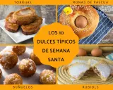 Torrijas, monas de Pascua, buñuelos y rubiols son algunos de los dulces típicos de Semana Santa.