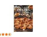 Dulces de Semana Santa: tradiciones y recetas por regiones. Descubre deliciosos postres para esta época.