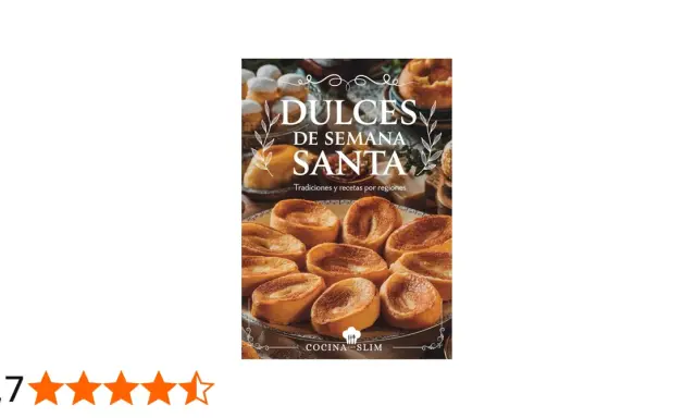 Dulces de Semana Santa: tradiciones y recetas por regiones. Descubre deliciosos postres para esta época.